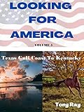 Looking For America: Texas Gulf Coast and Kentucky (English Edition)