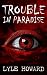 Trouble in Paradise: A Thrilling Supernatural Mystery