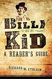 Billy the Kid: A Reader's Guide