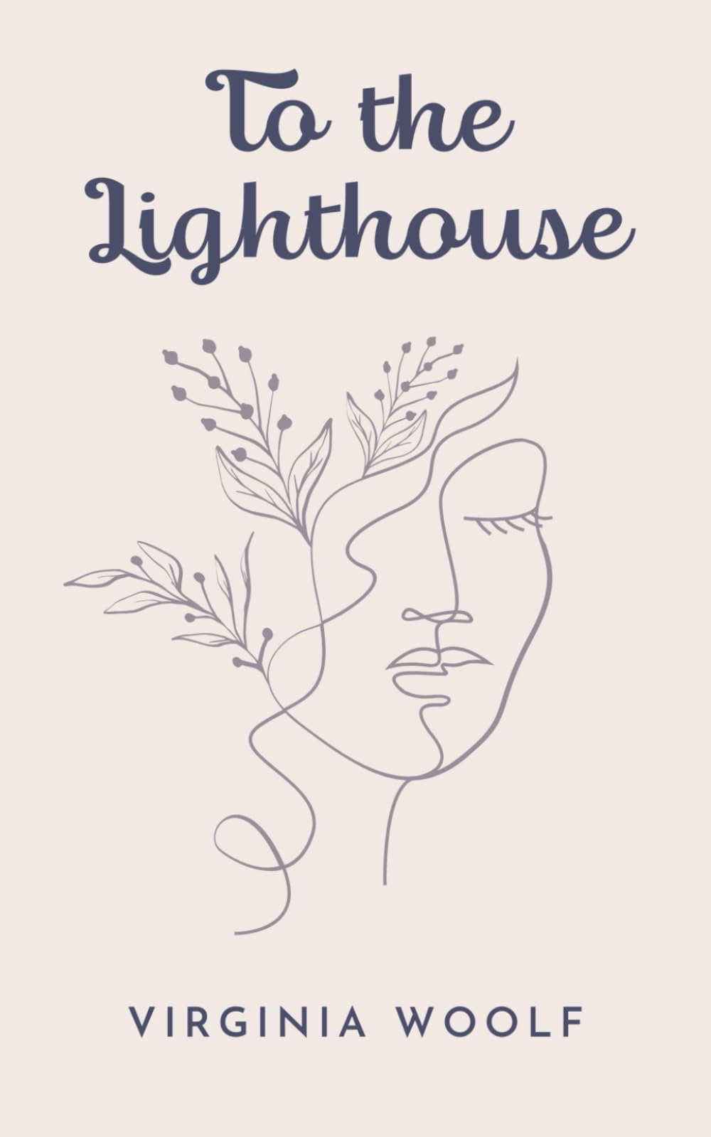 To The Lighthouse: The 1927 Virginia Woolf Contemporary Novel (Annotated)