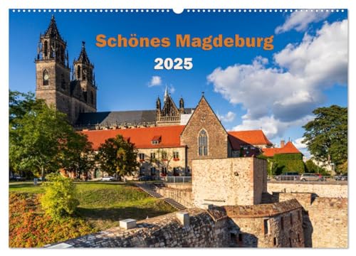 Schönes Magdeburg (Wandkalender 2025 DIN A2 quer), CALVENDO Monatskalender: Magdeburg von seinen schönsten Seiten (CALVENDO Orte)
