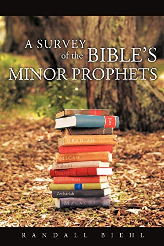 A Survey Of The Bible'S Minor Prophets
