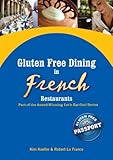 Gluten Free Dining in French Restaurants (Let’s Eat Out Around The World Book 3) (English Edition)