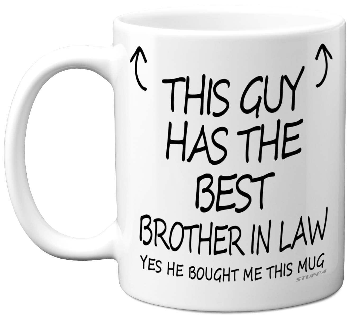 Stuff4 This Guy Has The Best Brother in Law Mug - Brother in Law Gifts, 11oz Ceramic Dishwasher Safe Coffee Mugs - Sibling Gifts for Birthday, Christmass, Premium Cup Made UK
