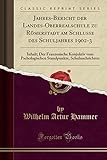  Jahres-Bericht der Landes-Oberrealschule zu Römerstadt am Schlusse des Schuljahres 1902-3: Inhalt; Der Franzosische Konjuktiv vom Pschologischen Standpunkte, Schulnachrichten (Classic Reprint)