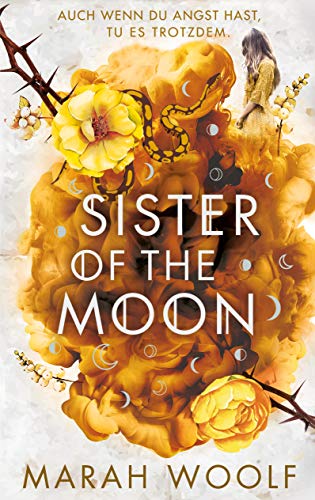Sister of the Moon: Von Siegeln und Knochen (HexenSchwesterSaga 2)