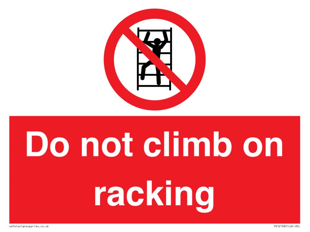 Do Not Climb On Racking Sign - 200x150mm - A5L