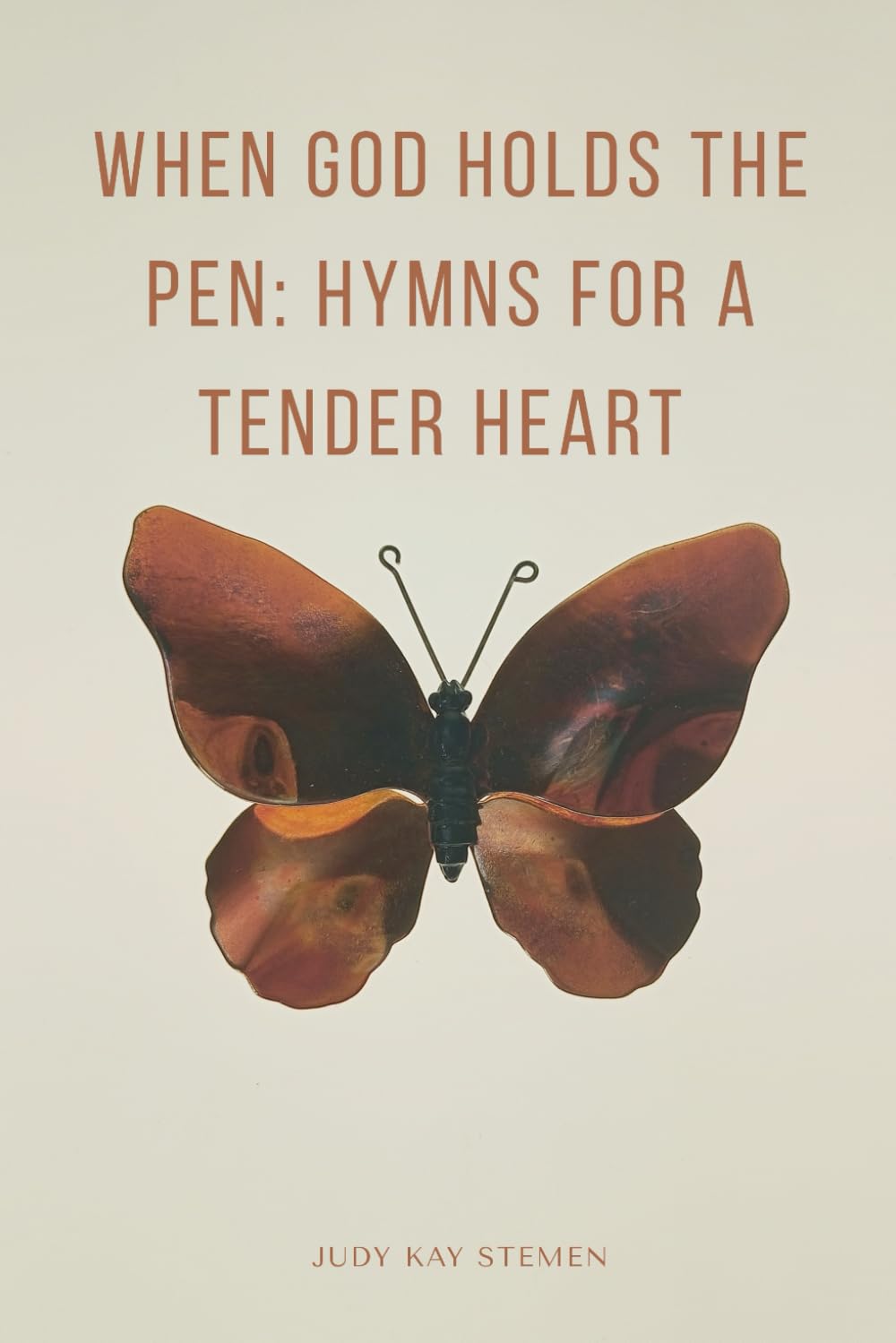 When God Holds the Pen: Hymns for a Tender Heart