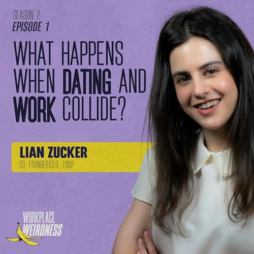 『What Happens When Dating and Work Collide? With Lian Zucker』のカバーアート