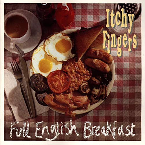 Full English Breakfast by Itchy Fingers on Amazon Music Amazon.co.uk