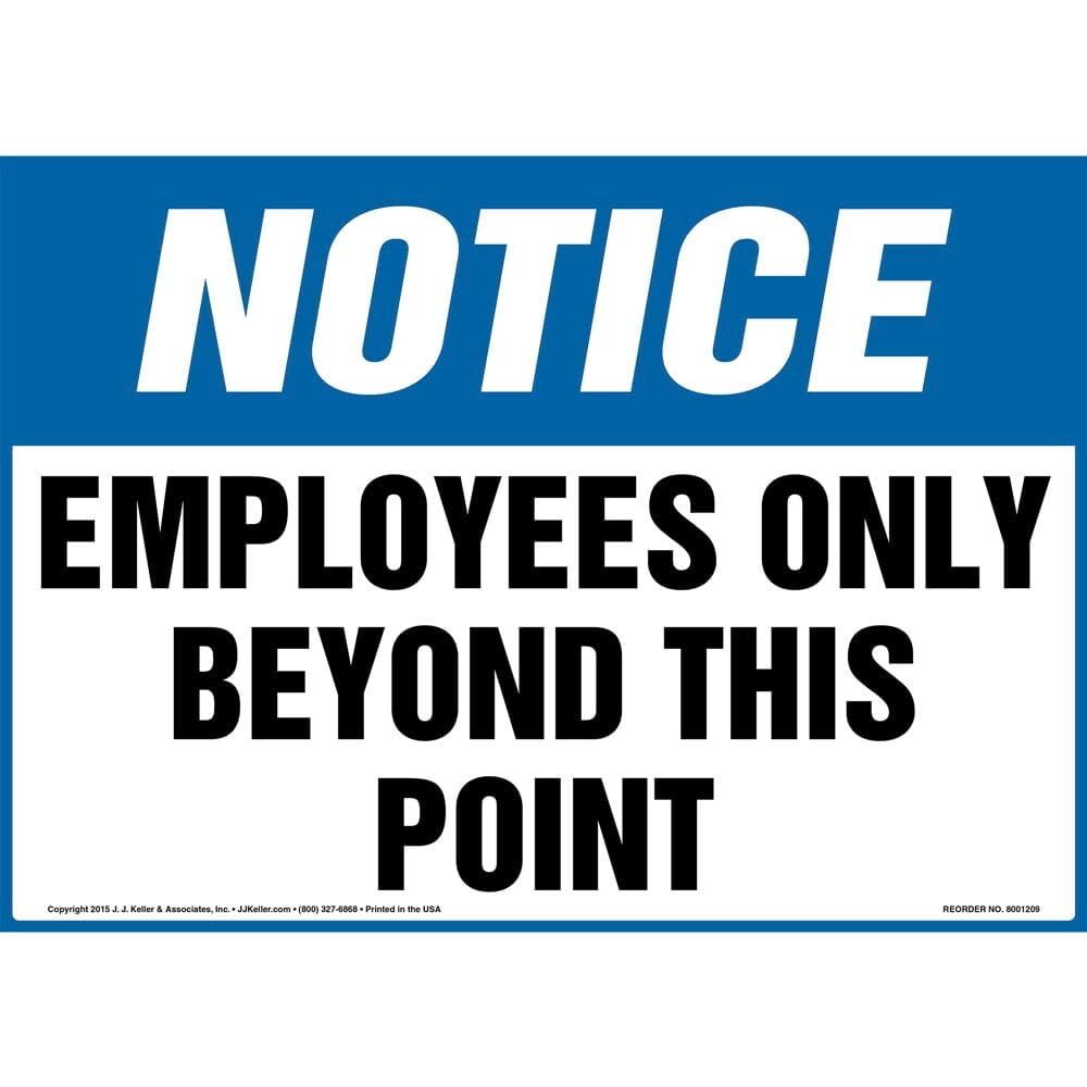 Notice: Employees Only Beyond This Point OSHA Sign, 10" x 7" Permanent Self Adhesive Vinyl with Rounded Corners for Indoor and Outdoor Use, J. J.