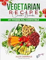 Vegetarian Recipe Book: Easy healthy Vegetarian Recipes 1650826303 Book Cover