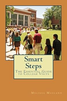 Paperback Smart Steps: The Essential Guide to College Visits Book