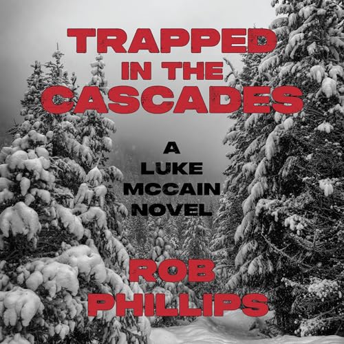 Trapped in the Cascades by Rob Phillips episode artwork