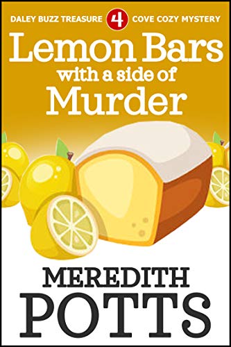 Lemon Bars With A Side Of Murder (Daley Buzz Treasure Cove Cozy Mystery Book 4) - //medicalbooks.filipinodoctors.org