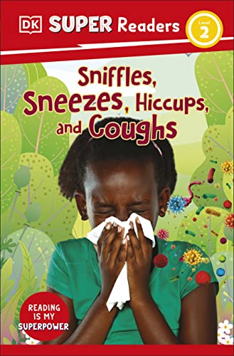 DK Super Readers Level 2 Sniffles, Sneezes, Hiccups, and Coughs