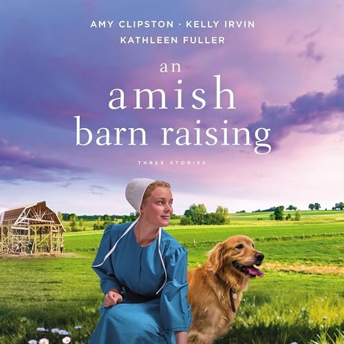 An Amish Barn Raising by Amy Clipston, Kelly Irvin, Kathleen Fuller episode artwork