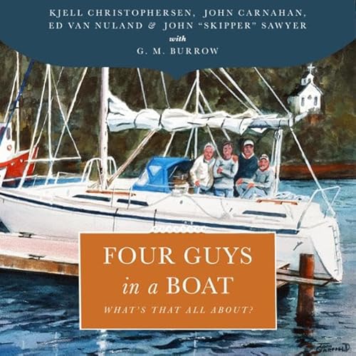 Four Guys in a Boat Audiolivro Por G. M. Burrow, Kjell Christophersen, John Carnahan, Ed Van Nuland, John "Skipper"