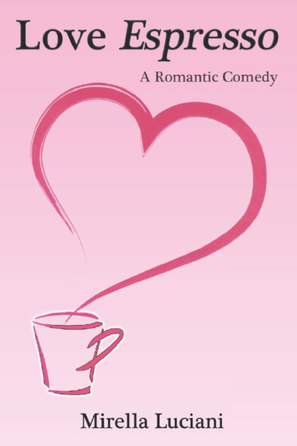 Love Espresso: A Romantic Comedy