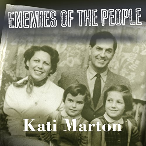 Enemies of the People by Kati Marton
