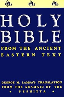 Holy Bible: From the Ancient Eastern Text: George M. Lamsa's ...