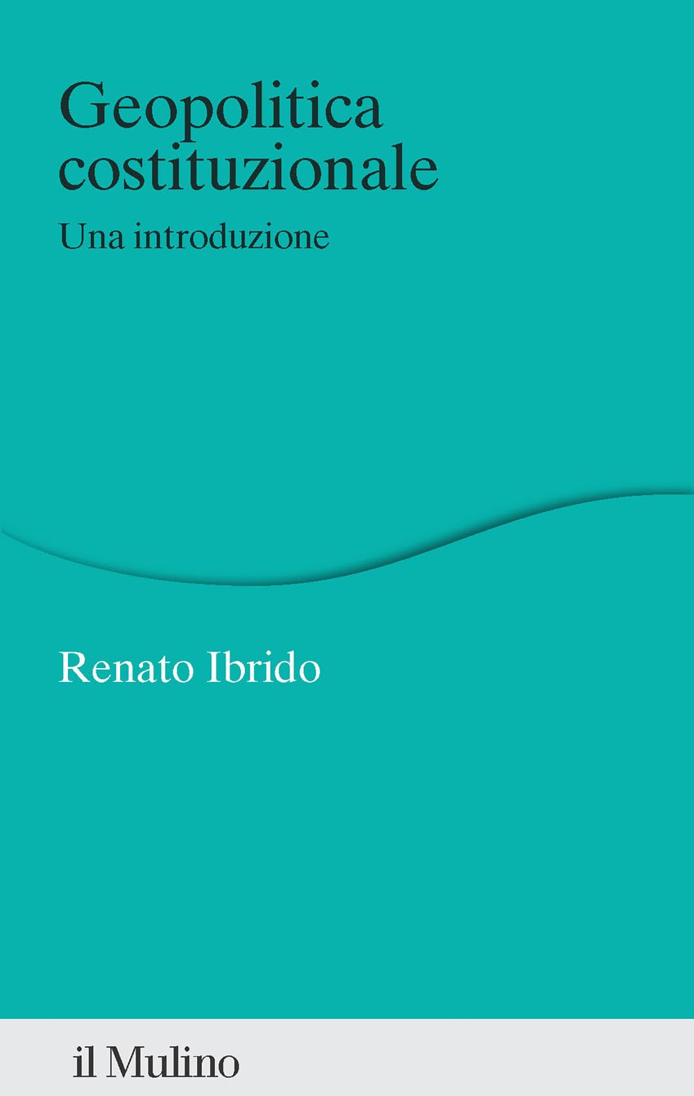 Geopolitica costituzionale. Una introduzione (Percorsi)