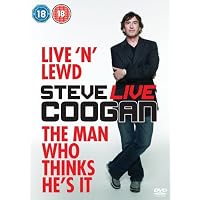 Steve Coogan: Live 'n' Lewd / The Man Who Thinks He's It