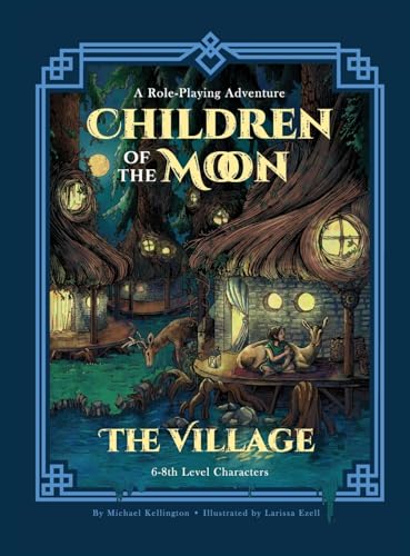 Children of the Moon: The Village: A Role-Playing Adventure (Vasto's Vault)