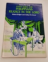 Study guide for Philippians : rejoice in the Lord B0006XJ3UO Book Cover