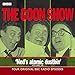 The Goon Show: Volume 19: Ned's Atomic Dustbin (BBC Radio Collection)