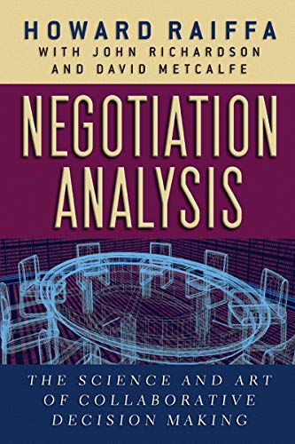 Negotiation Analysis: The Science and Art of Collaborative Decision Making (English Edition) PDF Ebook En Ligne