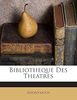 Paperback Bibliotheque Des Theatres Book