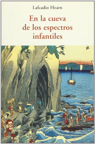En la Cueva de los Espectros Infantiles y Otros Relatos