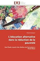 L A(c)Ducation Alternative Dans La Ra(c)Duction de La Pauvreta(c) 6131591326 Book Cover