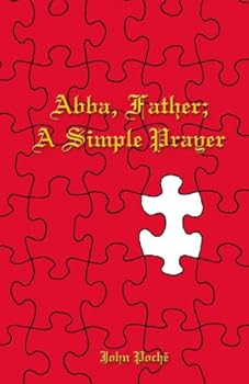 Perfect Paperback Abba,Father;A Simple Prayer Book