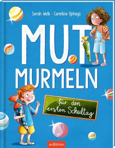Mutmurmeln für den ersten Schultag: Bilderbuch ab 5 Jahren für...