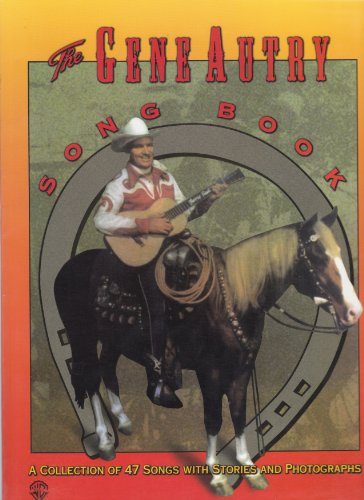The Gene Autry Song Book: A Collection of 47 So... 1576238814 Book Cover