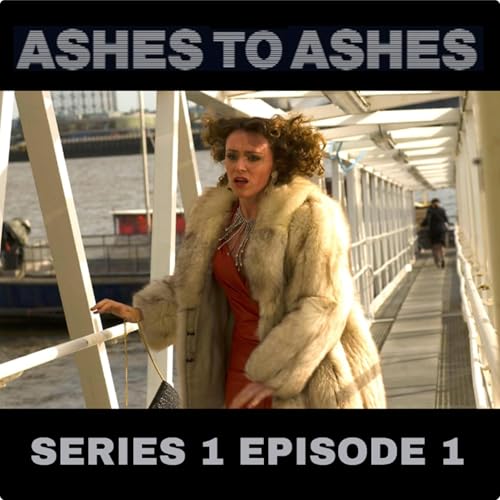 #19: Ashes to Ashes | Series 1 | Episode 1