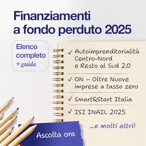 Guida ai finanziamenti a fondo perduto 2025: elenco aggiornato