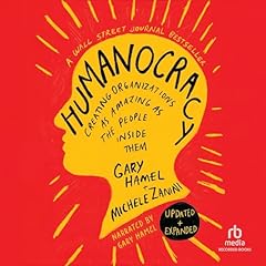 Humanocracy, Updated & Expanded Audiolibro Por Gary Hamel, Michele Zanini arte de portada
