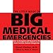 The Little Book of Big Medical Emergencies: How to Recognize and Respond to the Most Common Medical Emergencies
