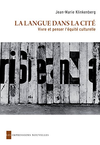 Télécharger La langue dans la cité: Vivre et penser l'équité culturelle (REFLEXIONS FAIT) livre En ligne