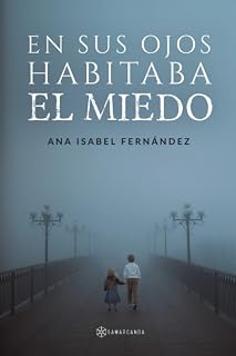 En sus ojos habitaba el miedo