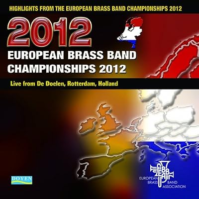Highlights from the European Brass Band Championships 2012