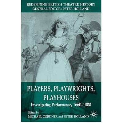 [(Players, Playwrigths, Playhouses: Investigating Performance, 1660-1800)] [Author: Michael Cordner] published on