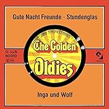  Gute Nacht Freunde / Stundenglas (The Golden Oldies) / LLS 60010