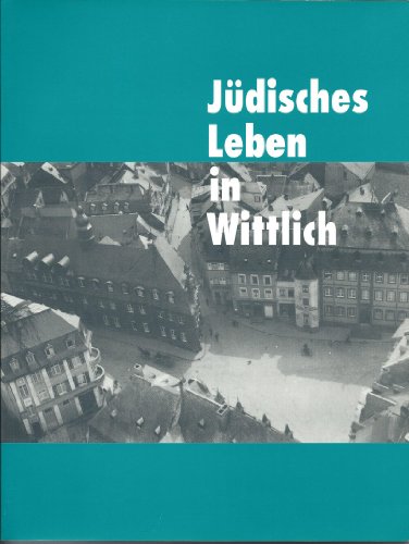 Jüdisches Leben in Wittlich: Ausstellungskatalog (Edição Alemã)