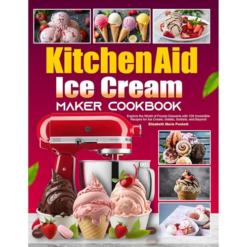 Audiobook: KitchenAid Ice Cream Maker Cookbook by Elizabeth Marie Puckett episode artwork