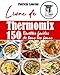 Livre de Thermomix: 150 Recettes faciles de tous les jours