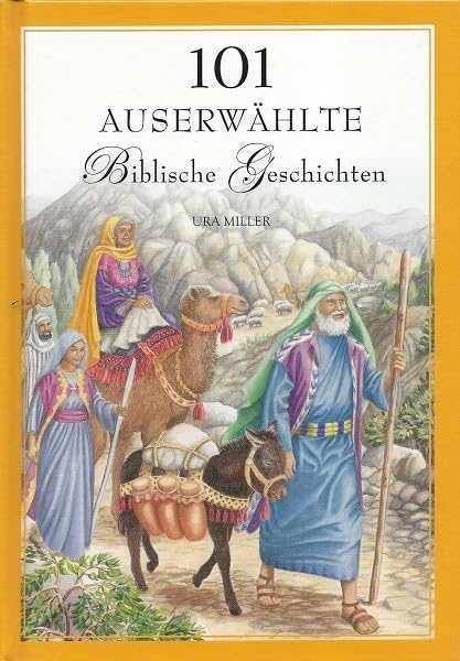 German Childrens Bible / 101 Auserwahlte Biblische Geschichten / 101 Favorite Stories from the Bible Ura Miller